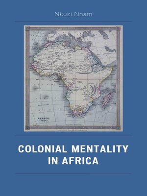 cover image of Colonial Mentality in Africa